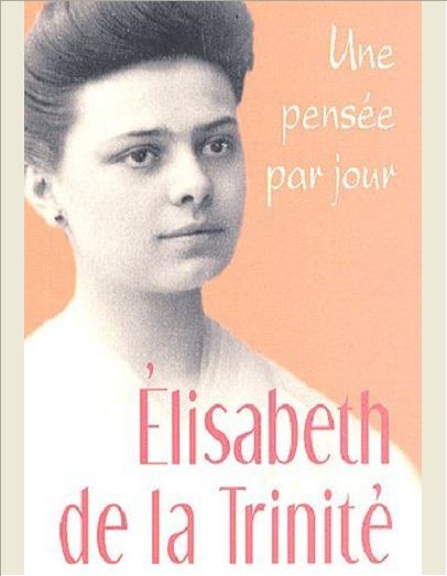 ELISABETH DE LA TRINITE: UNE PENSEE PAR JOUR