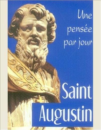 SAINT AUGUSTIN: UNE PENSEE PAR JOUR