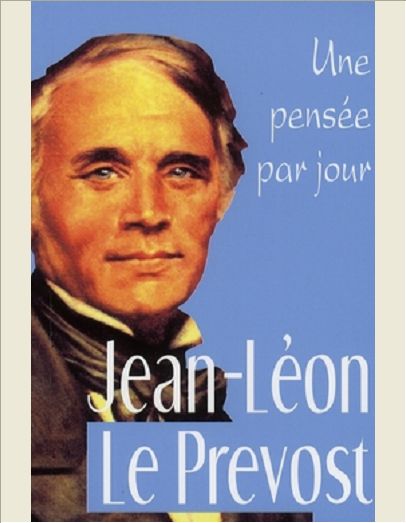 JEAN-LEON LE PREVOST : UNE PENSEE PAR JOUR