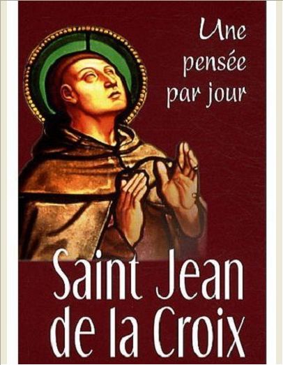 SAINT JEAN DE LA CROIX : UNE PENSEE PAR JOUR