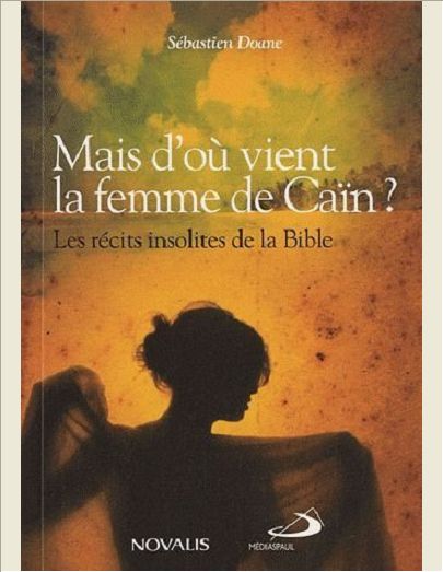 MAIS D'OU VIENT LA FEMME DE CAIN