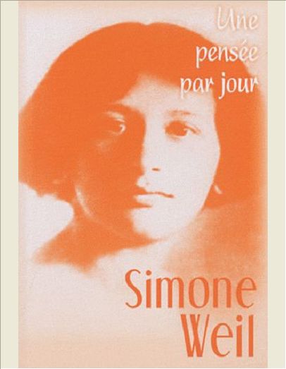 SIMONE WEIL : UNE PENSEE PAR JOUR