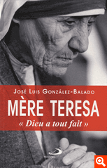 MERE TERESA : DIEU A TOUT FAIT