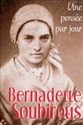 BERNADETTE SOUBIROUS : UNE PENSEE PAR JOUR