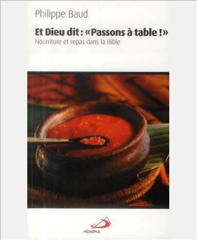 ET DIEU DIT PASSONS A TABLE