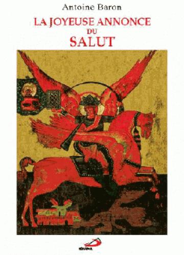 JOYEUSE ANNONCE DU SALUT (LA)
