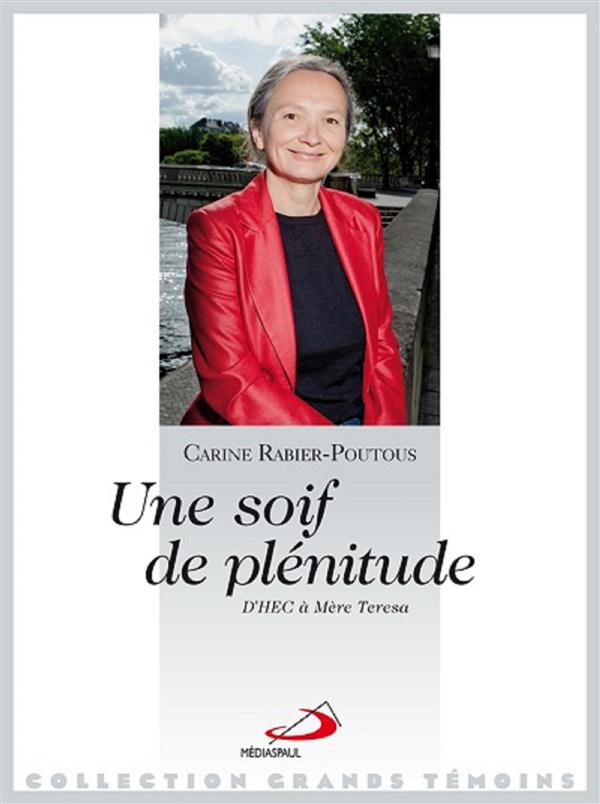 SOIF DE PLENITUDE (UNE). D'HEC A MERE TERESA