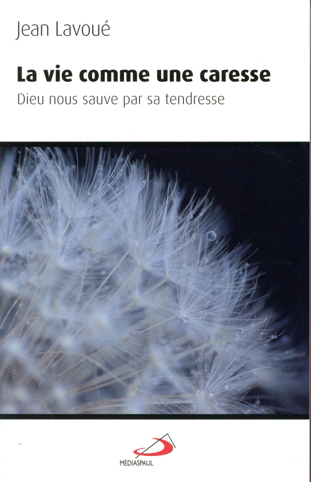 VIE COMME UNE CARESSE (LA)