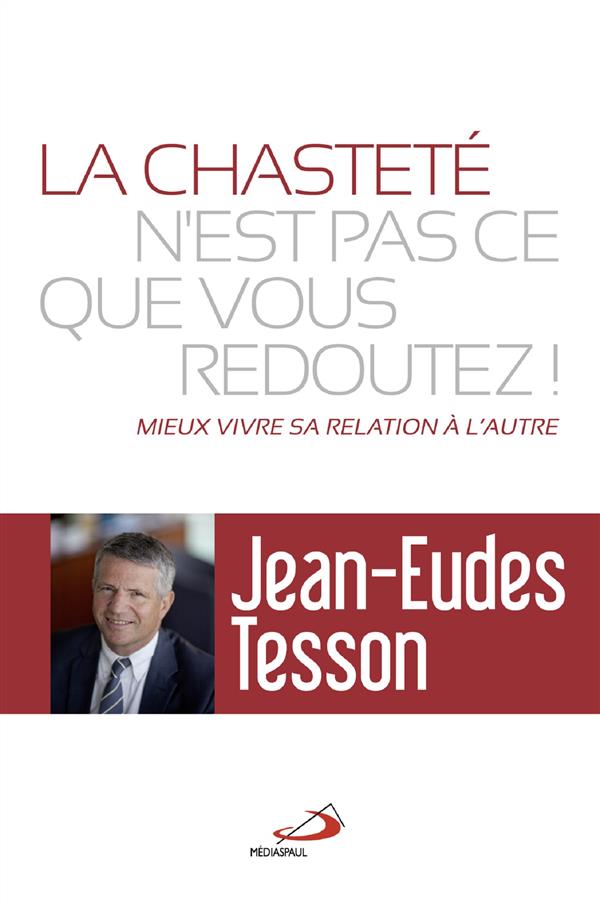CHASTETE N'EST PAS CE QUE VOUS REDOUTEZ (LA)