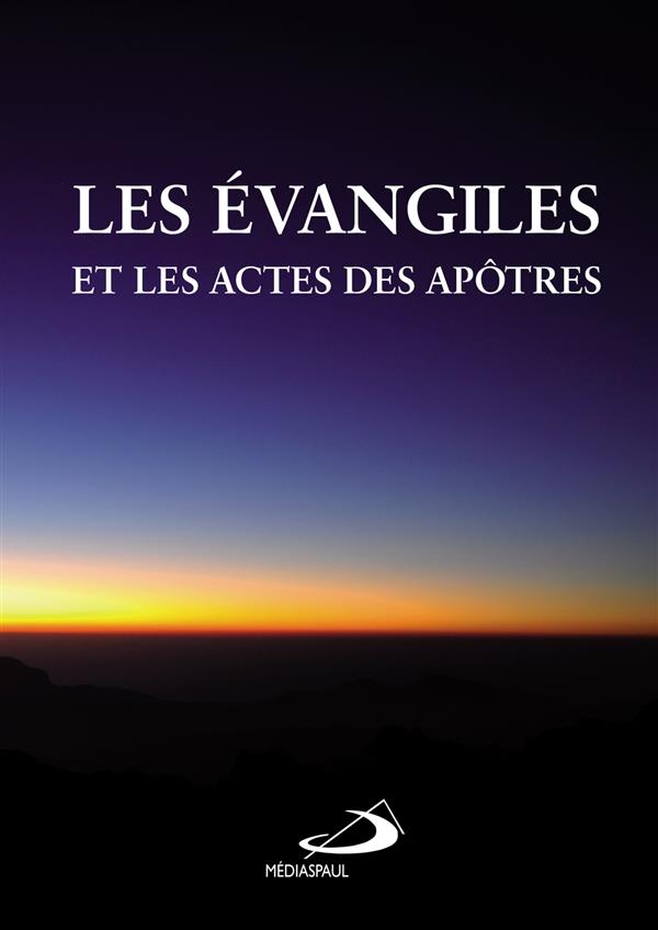 EVANGILES ET ACTES DES APOTRES (LES)