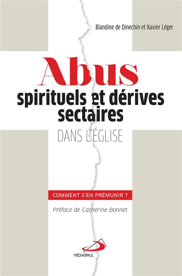 ABUS SPIRITUELS ET DERIVES SECTAIRES DANS L'EGLISE : COMMENT S'EN PREMUNIR?