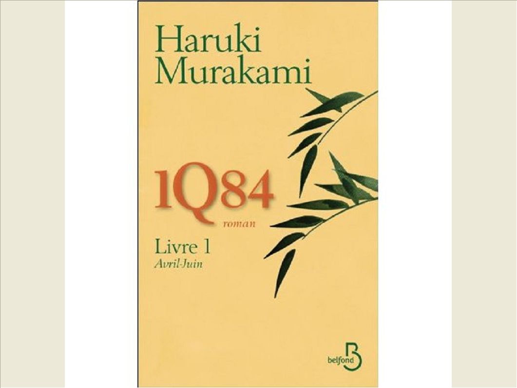1Q84, LIVRE 1, AVRIL - JUIN