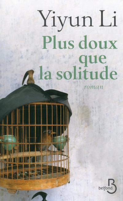 PLUS DOUX QUE LA SOLITUDE