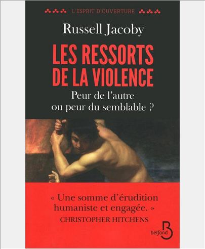 LES RESSORTS DE LA VIOLENCE