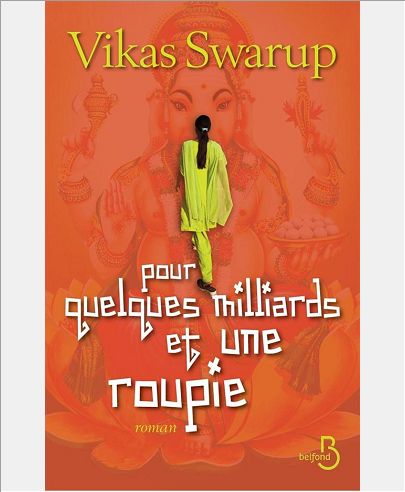 POUR QUELQUES MILLIARDS ET UNE ROUPIE