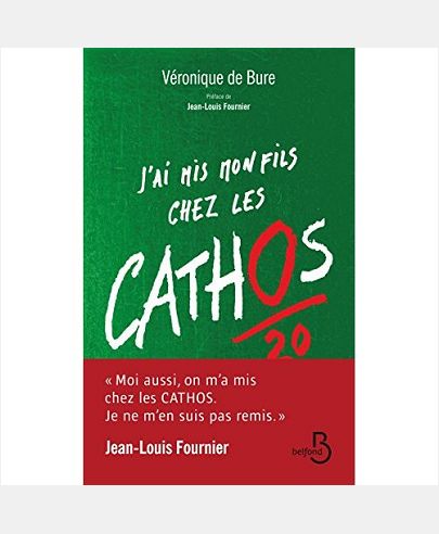 J'AI MIS MON FILS CHEZ LES CATHOS