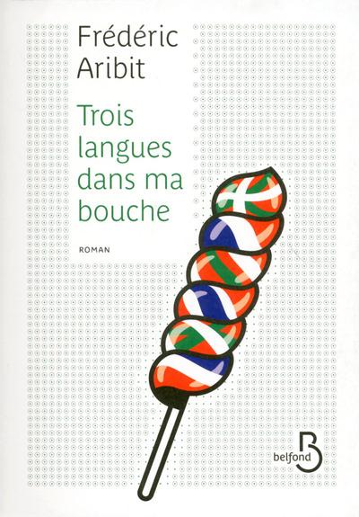 TROIS LANGUES DANS MA BOUCHE