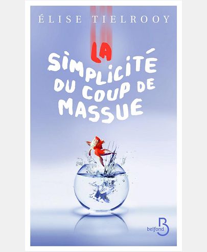 LA SIMPLICITE DU COUP DE MASSUE