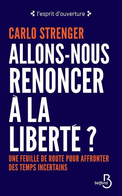 ALLONS-NOUS RENONCER A LA LIBERTE ?