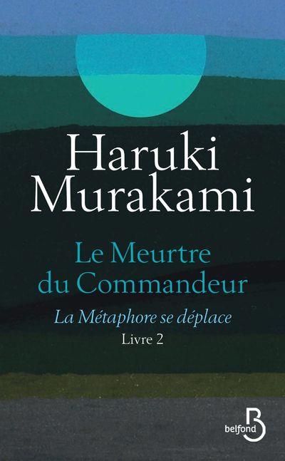 LE MEURTRE DU COMMANDEUR LIVRE 2 LA METAPHORE SE DEPLACE