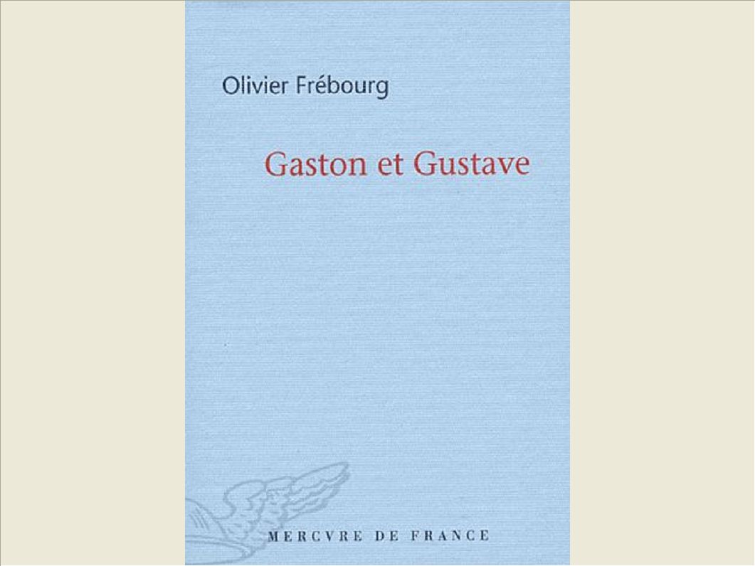GASTON ET GUSTAVE