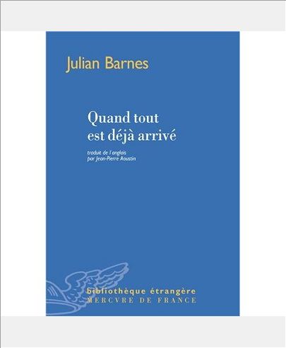 QUAND TOUT EST DEJA ARRIVE