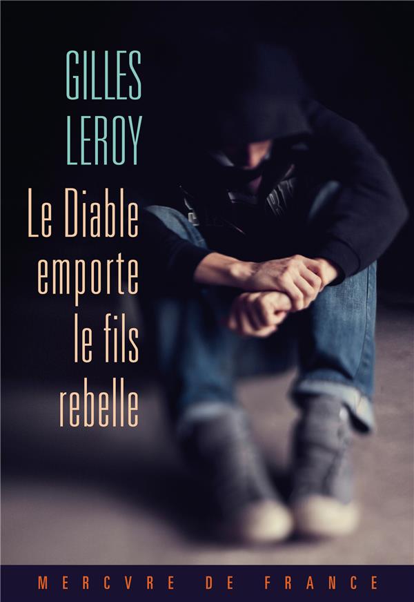 LE DIABLE EMPORTE LE FILS REBELLE
