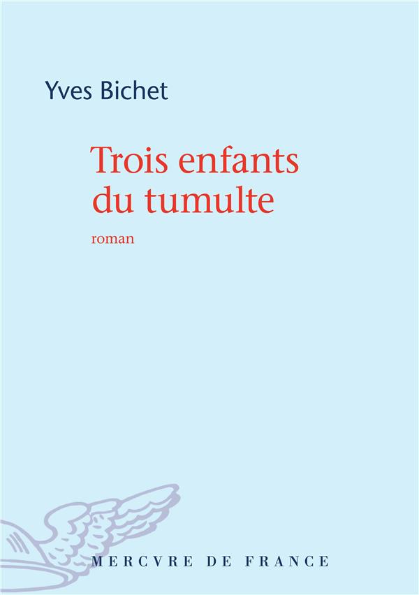 TROIS ENFANTS DU TUMULTE
