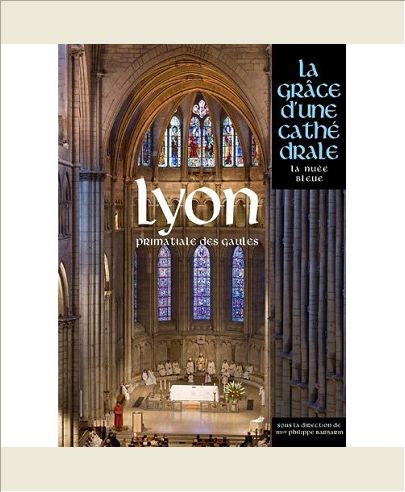 LYON, LA GRACE D'UNE CATHEDRALE