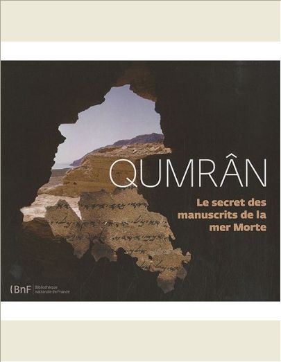 QUMRAN. LE SECRET DES MANUSCRITS DE LA MER MORTE