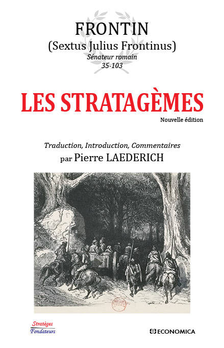 SEXTUS JULIUS FRONTINUS - LES STRATAGEMES - TRADUCTION, INTRODUCTION,COMMENTAIRES