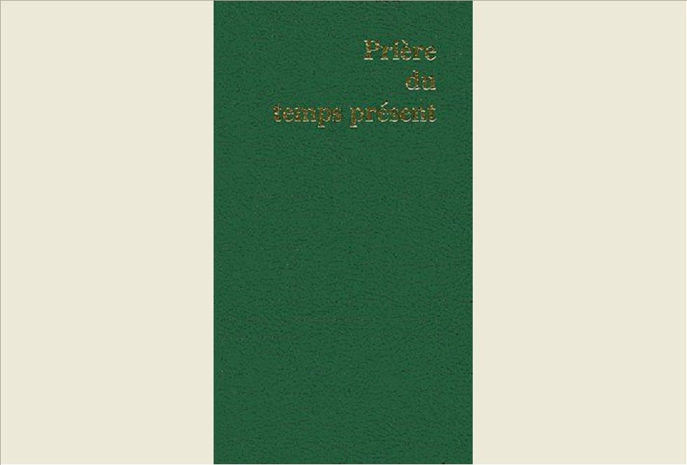 PRIERE DU TEMPS PRESENT - PETIT FORMAT VERT RELIE