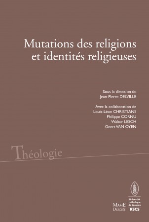MUTATIONS DES RELIGIONS ET IDENTITES RELIGIEUSES