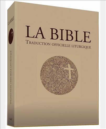 LA BIBLE - TRADUCTION OFFICIELLE LITURGIQUE - GF