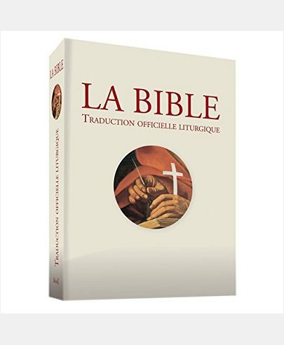 LA BIBLE. TRADUCTION OFFICIELLE LITURGIQUE - BROCHEE
