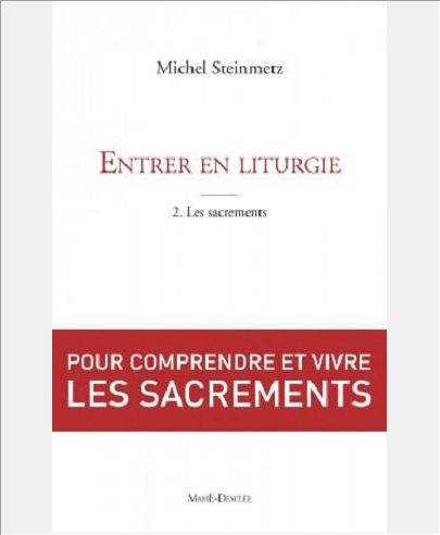 ENTRER EN LITURGIE. T2 - LES SACREMENTS