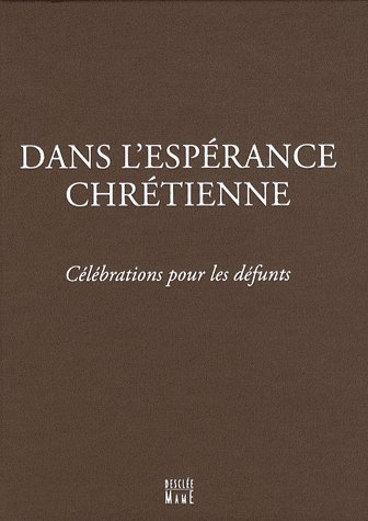 DANS L'ESPERANCE CHRETIENNE - CELEBRATION POUR LES DEFUNTS