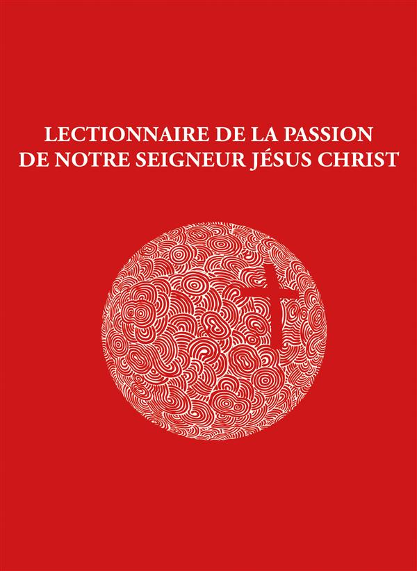 LIVRET LECTIONNAIRE DE LA  PASSION UNITE