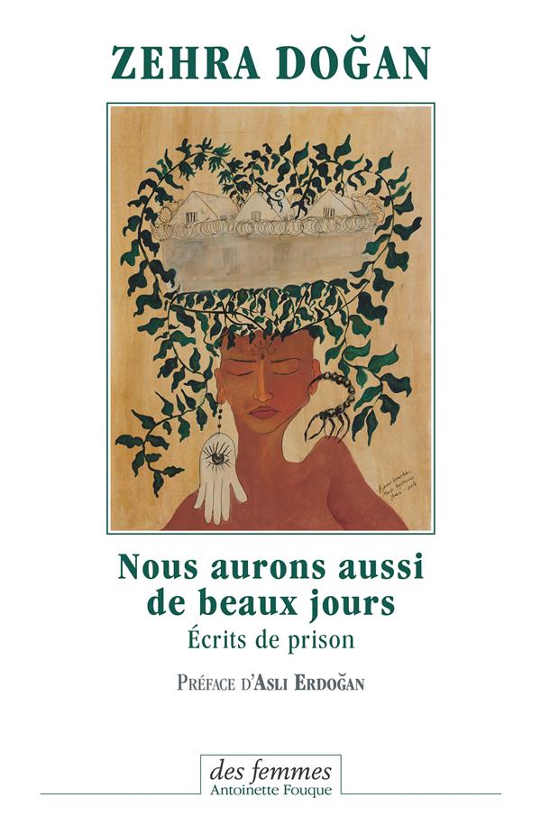 NOUS AURONS AUSSI DE BEAUX JOURS - ECRITS DE PRISON