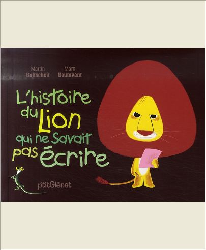 L'HISTOIRE DU LION QUI NE SAVAIT PAS ECRIRE