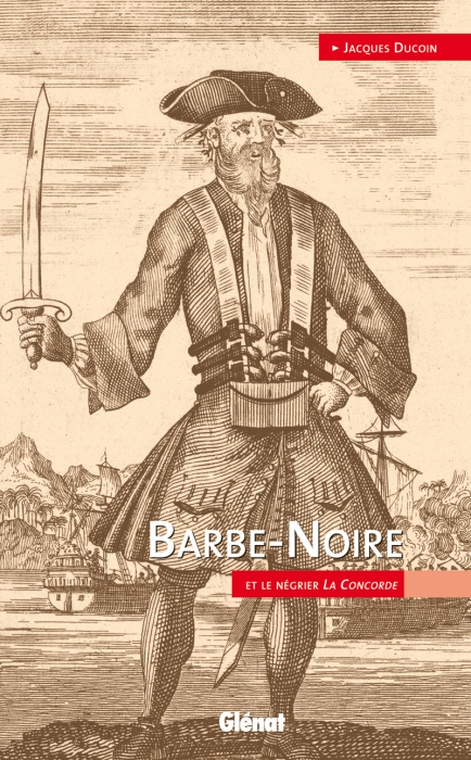 BARBE-NOIRE - ET LE NEGRIER LA CONCORDE