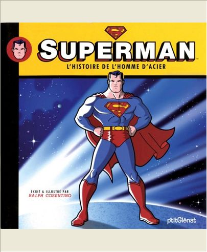 SUPERMAN - L'HISTOIRE DE L'HOMME D'ACIER