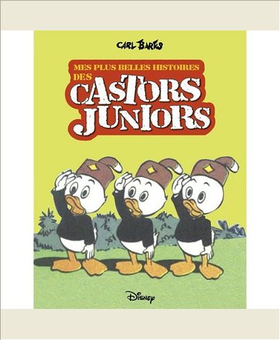 LES PLUS BELLES HISTOIRES DES CASTORS JUNIORS - TOME 01