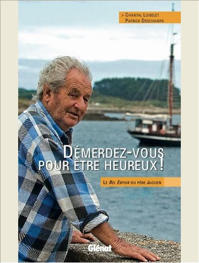 DEMERDEZ-VOUS POUR ETRE HEUREUX ! - LE BEL ESPOIR DU PERE JAOUEN
