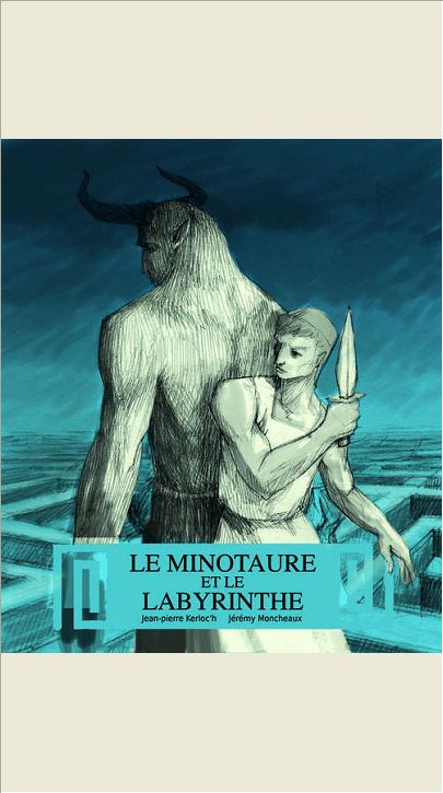 LE LABYRINTHE ET LE MINOTAURE