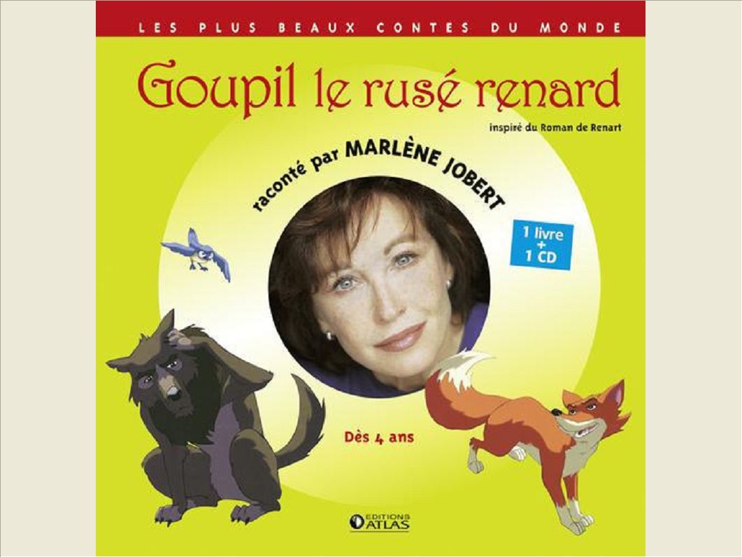 GOUPIL LE RUSE RENARD