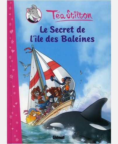 TEA STILTON - TOME 01 - LE SECRET DE L'ILE DES BALEINES
