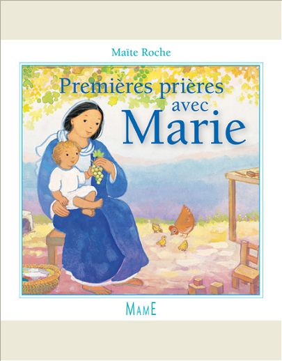 PREMIERES PRIERES AVEC MARIE