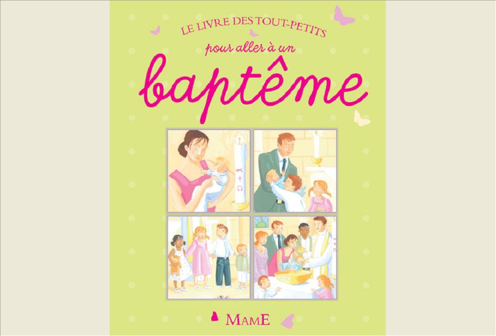 LE LIVRE DES TOUT-PETITS POUR ALLER A UN BAPTEME