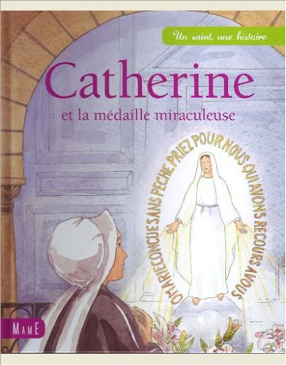 CATHERINE, LA MEDAILLE MIRACULEUSE